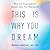 This Is Why You Dream: What Your Sleeping Brain Reveals About Your Waking Life