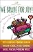 We Brake for Joy!: Devotions to Add Laughter, Fun, and Faith to Your Life
