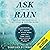 Ask for the Rain: Receiving Your Inheritance of Revival & Outpouring