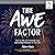 The Awe Factor: How a Little Bit of Wonder Can Make a Big Difference in Your Life