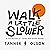Walk a Little Slower: A Collection of Poems and Other Words