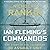 Ian Fleming's Commandos: The Story of the Legendary 30 Assault Unit