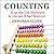 Counting: How We Use Numbers to Decide What Matters