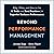 Beyond Performance Management: Why, When, and How to Use 40 Tools and Best Practices for Superior Business Performance