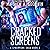 Cracked Screens: A Cyberpunk Saga, Book 6