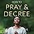 How to Pray and Decree