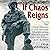 If Chaos Reigns: The Near-Disaster and Ultimate Triumph of the Allied Airborne Forces on D-Day, June 6, 1944