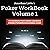 The Poker Workbook, Volume 1: 15 Interactive Hand Quizzes from PokerCoaching.com