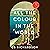 All the Colour in the World: A Novel