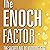 The Enoch Factor: The Sacred Art of Knowing God