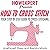 How To Cross Stitch: Your Step-by-Step Guide to Cross Stitching, Volume 2