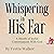 Whispering in His Ear: A Month of Joyful Conversations with God
