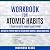 Workbook for Atomic Habits:...