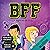 Rien ne va plus! [Nothing Is Going Well!]: BFF, Livre 4 [BFF, Book 4]