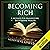 Becoming Rich: A Method for Manifesting Exceptional Wealth (A Course in Manifesting)
