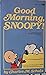 Good Morning, Snoopy
