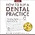 How to Buy a Dental Practice: A Step-by-Step Guide to Finding, Analyzing, and Purchasing the Right Practice for You