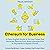Ethereum for Business: A Plain-English Guide to the Use Cases That Generate Returns from Asset Management to Payments to Supply Chains