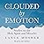 Clouded by Emotion: Studies on the Holy Spirit and Miracles