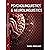 Psycholinguistics and Neurolinguistics: A Survey on the Neural Basis of Language Acquisition - Studies on Atypical Neurodevelopment, Neuroimaging, and Neurocognitive Aspects of Modern Linguistics