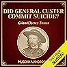 Did General Custer Commit Suicide?
