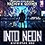 Into Neon: A Cyberpunk Saga, Book 1