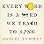 Every Word Is a Bird We Teach to Sing: Encounters with the Mysteries & Meanings of Language