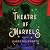 Theatre of Marvels: A Novel