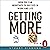 Getting More: How You Can Negotiate to Succeed in Work and Life