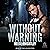Without Warning: Cobalt Security, Book 1