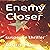 Enemy Closer