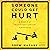 Someone Could Get Hurt: A Memoir of 21st-Century Parenthood