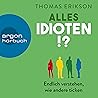 Alles Idioten!?: ...