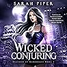Wicked Conjuring by Sarah Piper