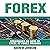 Forex: Strategies on How to Excel at Forex Trading: Trade like a King