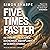 Five Times Faster: Rethinking the Science, Economics, and Diplomacy of Climate Change