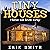 Tiny Houses: Everything You Need to Know about Owning Tiny Houses