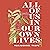All of Us in Our Own Lives