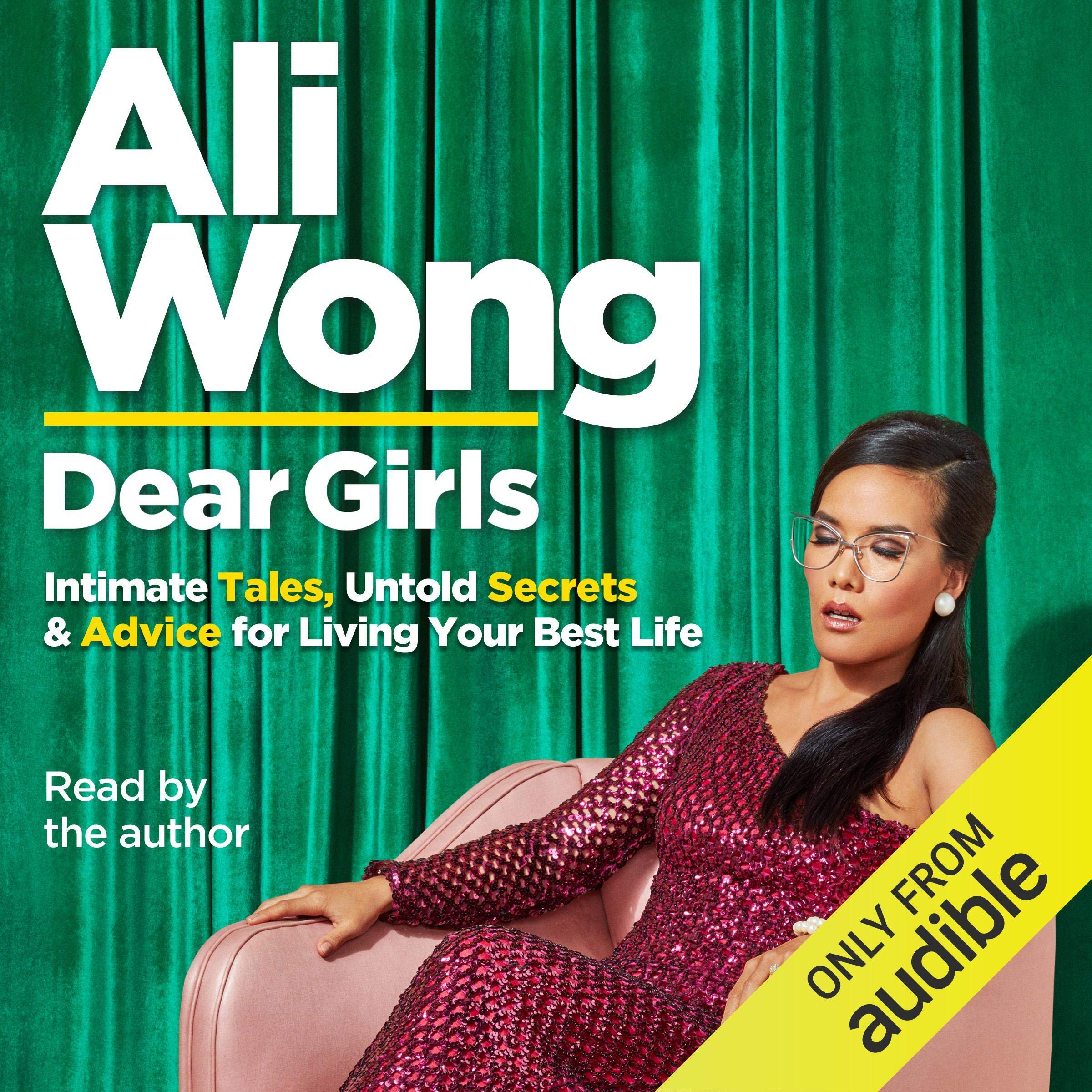Dear Girls: Intimate Tales, Untold Secrets and Advice for Living Your Best Life