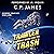 Trawler Trash: A Humorous Space Opera (Reassembly, Book 2)