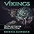 Vikings: The True and Surprising History of the Vikings
