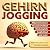 Gehirnjogging: Geistige Fit...