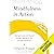 Mindfulness in Action: Making Friends with Yourself through Meditation and Everyday Awareness