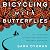 Bicycling with Butterflies: My 10,201-Mile Journey Following the Monarch Migration