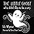 The Little Ghost Who Didn't Like to Be Scary: A Halloween Picture Book