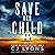Save Her Child: A Completely Gripping and Suspenseful Crime Thriller (Jericho and Wright Thrillers, Book 3)