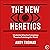 The New Heretics: Understanding the Conspiracy Theories Polarizing the World
