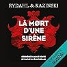 La mort d'une sirène by Rydahl & Kazinski La mort d'une sirène by Rydahl & Kazinski
