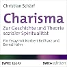 Charisma: Zur Geschichte und Theorie sozialer Spiritualität Charisma: Zur Geschichte und Theorie sozialer Spiritualität
