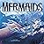 Mermaids: Mythical Creatures